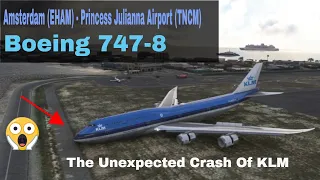 KLM 747-8 Flight From Amsterdam Schiphol - Princess Juliana Airport Gone Horribly Wrong!! [MSFS]