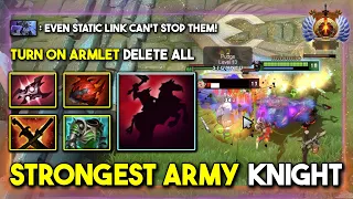 STRONGEST ARMY GOD CARRY Chaos knight Turn ON Armlet OP Hit Like A Truck 7.35d DotA 2