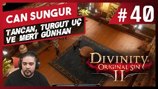 Can Sungur - Divinity Original Sin 2 w Tancan, Turgut Uç, Mert Günhan · Bölüm 40