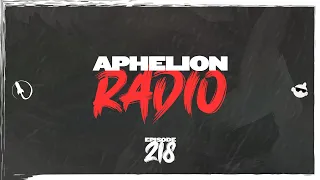 Aphelion Radio - Episode 218 with @SerenSantiago | 3 Hour Melodic Techno & Trance Live DJ Mix