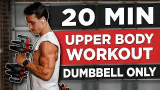 20 MIN UPPER BODY WORKOUT (DUMBBELLS ONLY)