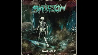 Skeleton - Our Way (Full Album)
