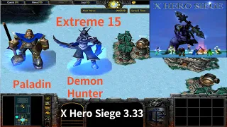 X Hero Siege 3.33, Extreme 15 Paladin & Demon Hunter, 8 ways Dual Hero