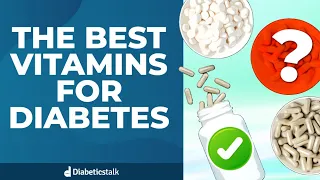 The Best Vitamins For Diabetes