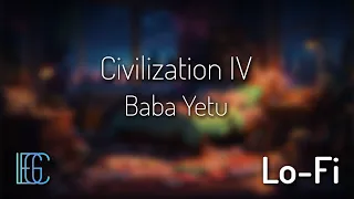 Civilization IV Lo-Fi - Baba Yetu