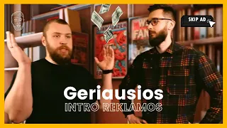 GERIAUSIOS INTRO REKLAMOS