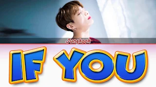 BTS JUNGKOOK - IF YOU (Color Coded Lyrics Eng/Rom/Han/가사)