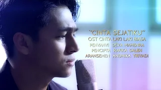 "CINTA SEJATIKU" OST CINTA LAKI LAKI BIASA MUSIC VIDEO - DEVA MAHENRA