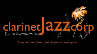 Summertime by clarinetJAZZcorp - bass clarinet solo transcription