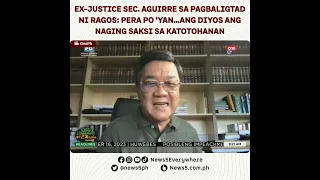 Buwelta ni dating SOJ Aguirre sa pananakot umano niya kay Ragos