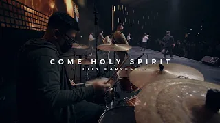 "Come Holy Spirit - City Harvest" | Cover by Willy Canneke | Drum Cam