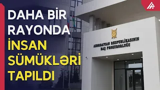 Ağdamda insan sümükləri aşkarlandı - APA TV