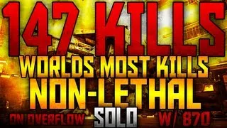 WORLD'S MOST KILLS SOLO NON-LETHAL (147 Kills) w/ R870 on Overflow Domination!