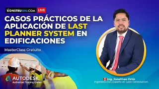 MasterClass : Casos prácticos de la aplicación de Last Planner System en Edificaciones