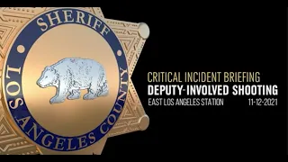 Critical Incident Briefing - East LA Station, 11/12/2021