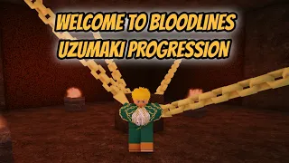 Welcome to Bloodlines: Uzumaki Progression