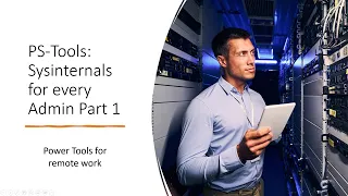 PS-Tools Sysinternals Remote Power Utilities for Windows Part 1