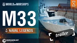 Naval Legends: M33 Trailer | World of Warships