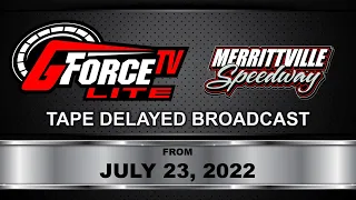 GForceTV Lite | Merrittville Speedway | July 23, 2022