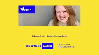 January 15, 2021 - DHEC COVID-19 Vaccine Update and Q&A with Dr. Brannon Traxler