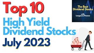 Top 10 Best High Yield Dividend Stocks For July 2023