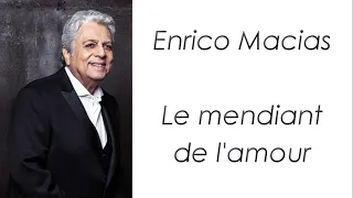 Enrico Macias - Le mendiant de l'amour - Paroles