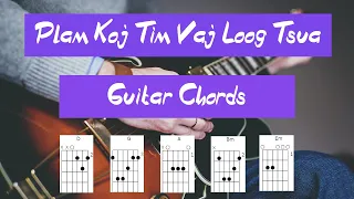 Plam Koj Tim Vaj Loog Tsua - Yee Lee Guitar Chords