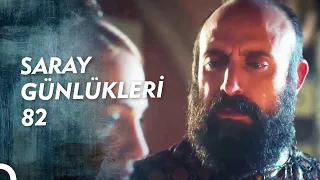 SARAY GÜNLÜKLERİ 82 | HÜRREM'İN DE HER ŞEYDEN HABERİ VAR