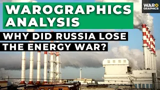 Why Did Russia Lose the Energy War: A Warographics Analysis