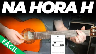 Na Hora H - Zezé Di Camargo & Luciano - Aprenda a tocar no Violão - SIMPLIFICADA