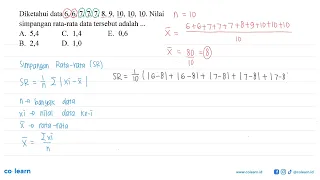 Diketahui data  6,6,7,7,7,8,9,10,10,10 . Nilai simpangan rata-rata data tersebut adalah ...