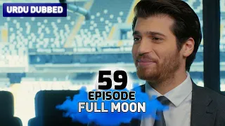Full Moon | Pura Chaand Episode 59 in Urdu Dubbed | Dolunay