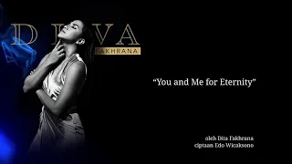 Dita Fakhrana - You and Me for Eternity (Unofficial Lyric Video)