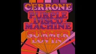 Cerrone, Purple Disco Machine - Summer Lovin (Original Mix)