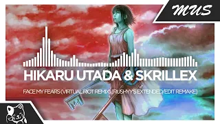 Hikaru Utada & Skrillex - Face My Fears (Virtual Riot Remix) [Rushyy’s Extended/Edit Remake]