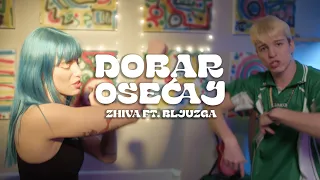 ZHIVA ft. bljuzga - Dobar Osećaj (Official Video)