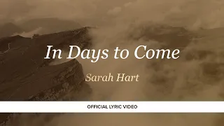 In Days to Come – Sarah Hart [Official Lyric Video]