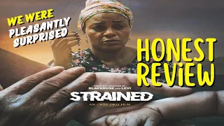 Strained (2023) Nollywood Movie Review