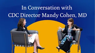 In Conversation with the CDC Director