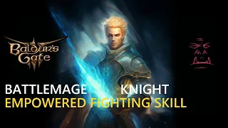 Battlemage Knight the Hasted Warrior Multi Class Baldur's Gate 3 Build Step by Step Guide [BG3]