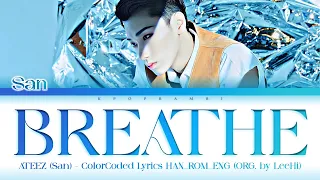 SAN (ATEEZ/에이티즈) - “BREATHE” Lyrics 가사 (Cover) (Org. by Lee Hi) (ColorCoded Lyrics)