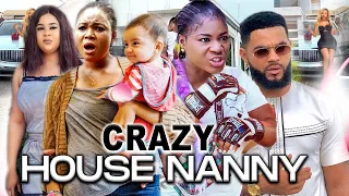 CRAZY HOUSE NANNY | RACHEAL OKONKWO , UJU OKOLI , DESTINY ETIKO ||  LATEST 2022 NOLLYWOOD MOVIES