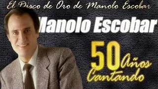 Manolo Escobar - 50 años cantando (los grandes éxitos de Manolo Escobar)