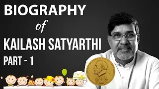 Biography of Kailash Satyarthi - Part 1 - Nobel Peace Prize winner , Bachpan Bachao Andolan