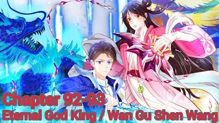 Eternal God King / Wan Gu Shen Wang chapter 92-93 english