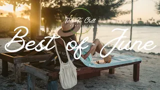 Best of June Playlist ☀|Good Vibes Indie/Folk/Country/Pop Music For a Great Summer 1000 Subs Special