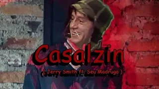 Jerry Smith-Casalzin(Turma do Chaves)