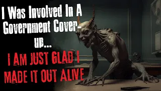 "I Was Involved In A Government Cover Up" Creepypasta Scary Story