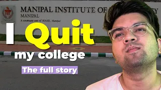 Why I Dropped out from my Engineering College | MIT Manipal | UKS #12