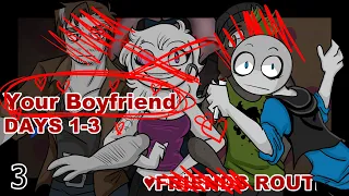 Spending More Time With Friends - YOUR BOYFRIEND DEMO DAYS 1-3 - Part 3